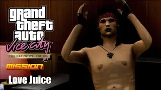 GTA Vice City Definitive Edition Mission #23 - Love Juice