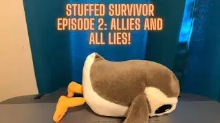 Stuffed Survivor S1E2: Allies and All Lies!