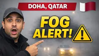 Qatar Weather Fog Today | Doha Fog Alert & Visibility Update