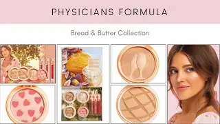Physicians Formula Bread & Butter Collection! New Makeup Release!