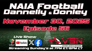 NAIA Football with Dannelly and Donley: Second Round Recap, Quarterfinal Preview