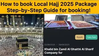 How to Book Local Hajj 2025 Packages in Saudi Arabia &ndash; Step-by-Step Full Guide