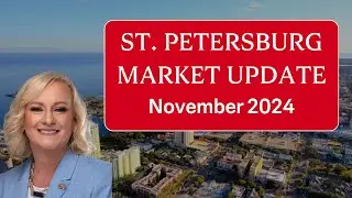 November 2024 Market Update: St. Petersburg Real Estate Post-Hurricanes Milton & Helene