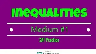 SAT Practice. Inequalities Medium #1