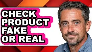 How to Check Product Fake or Real - Full Comparison