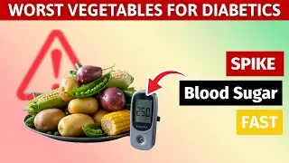 5 DEADLY Vegetables for Diabetics That SPIKE Blood Sugar Fast
