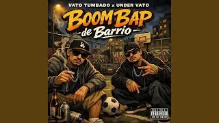 Boom Bap De Barrio (feat. Under Vato)