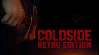 COLDSIDE - RETRO EDITION TRAILER