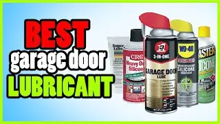 Top 5: Best Garage Door Lubricant 2023