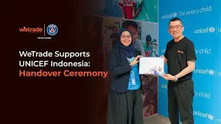 WeTrade X UNICEF Indonesia: Handover Ceremony