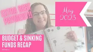 Budget & Sinking Funds Recap | May 2023