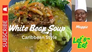 Cooking and Chatting with Maggie- White Bean Soup Today..Caribbean-style with White Snapper