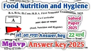 Mgkvp Food nutrition and hygiene Answer key 2025 | Ba. Bsc.Bcom 1st Semester Solved Paper 2025 |