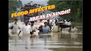 Pakistan floods 2024 | Flood affected areas in Sindh |