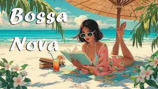 Calm Tropical Jazz ~ Bossa Nova Vocals for Peaceful Afternoons 🌴🎧