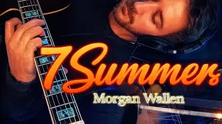 7 Summers &ndash; Морган Уоллен | Кавер на гитаре (кантри-поп-баллада)