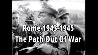 Rome 1943 -1945 The Path Out of War. 16mm Film Print