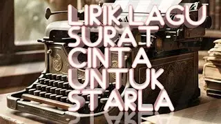 Lirik lagu Surat Cinta Untuk Starla_Virgoun. By cover nadia & yoseph