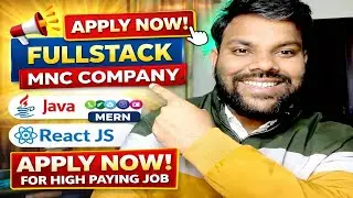 Apply Now for Full Stack Job in MNC | Java, MERN, React JS 🔥