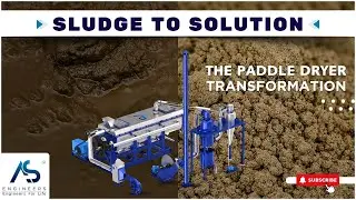 Sludge to Value: The Paddle Dryer Transformation | Sludge Paddle Dryer by AS Engineers