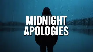 Midnight Apologies