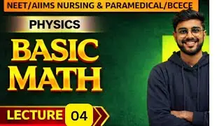 basic math lecture 04 | Physics ka Game Over 🎯||concept class|| | NEET • AIIMS Nursing • Paramedica