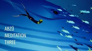 ABZU Meditation 3 - Game Music & Sounds to Help Relax, Study & Sleep (ABZU OST / Soundtrack)