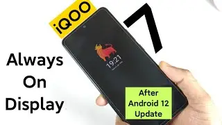 iQOO 7 Always on Display Features After Android 12 Update & FunTouch Ui 12 🔥🔥🔥