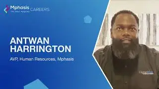 All About Antwan Harrington, AVP, Human Resources, Mphasis