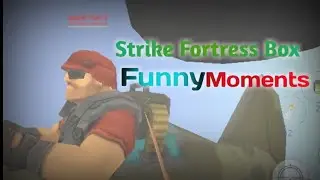 Strike fortress box Funny Moments #1