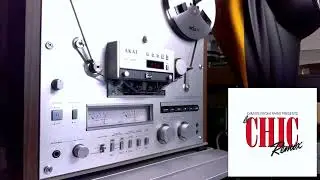 Chic – I Want My Love • Dimitri From Paris Remix [Akai GX-625 Reel-to-Reel Presentation 2]