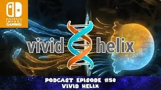 Podcast Episode #50 - Vivid Helix