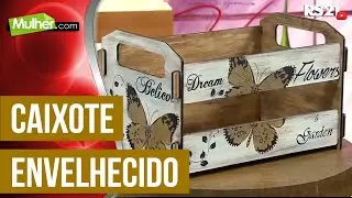 Mulher.com - 26/09/2016 - Caixote envelhecido - Celia Bonomi P1