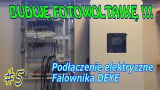 BUDUJĘ FOTOWOLTAIKĘ #5 - Instalacja elektryczna do Falownika. Moja koncepcja.