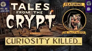 Tales from The Crypt - Issue 36 (Curiosity Killed...)