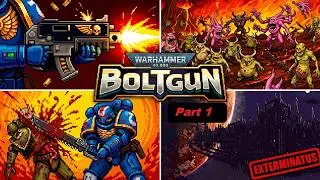 Warhammer 40k BOLTGUN part 1 FOR THE EMPEROR!!! - 1h stream
