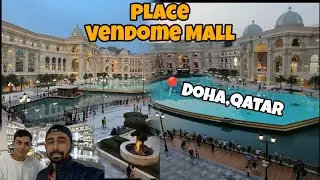 Qatar Vlog | Place Vendome Mall | Luxury Mall Walking tour | Lusail Qatar (4k Video) 2025