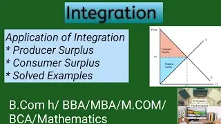 Application of Integration | Producers' Surplus | Consumers' Surplus | Solved Examples | Part 13