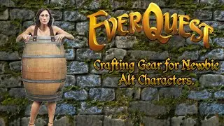 Everquest, Crafting Gear for a new Alt
