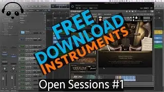 Open Sessions 1 - Logic Pro X Embertone Arrangement Tutorial