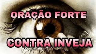 ORA&Ccedil;&Atilde;O CONTRA INVEJA