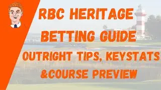 RBC Heritage - Expert Betting Preview, Outright Tips, Course Breakdown & Key Stats- Tune In.