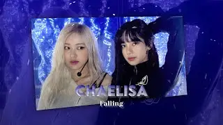 Chaelisa edit - falling