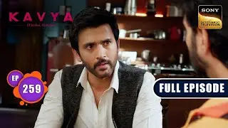 Adi Confronts Vicky | Kavya - Ek Jazbaa Ek Junoon - Ep 259 | Full Episode | 21 Sep 2024