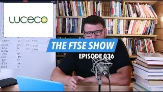 THE FTSE SHOW 036 | Luceco plc - A FTSE Small Cap stock with great potential?