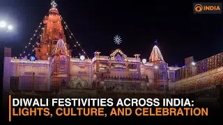 Diwali Festivities Across India: Lights, Culture, and Celebration