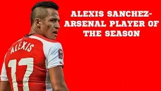 Alexis Sanchez- Player of the season 2014/15