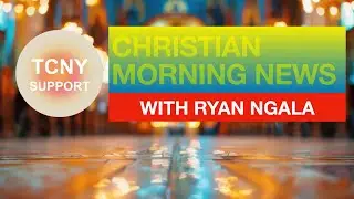TCNY SUPPORT&rsquo;S CHRISTIAN MORNING NEWS WITH @RyanNgalaTV  FULL BROADCAST MONDAY, DECEMBER 22ND, 2025