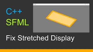C++  SFML 3  |  Fix Stretched Display