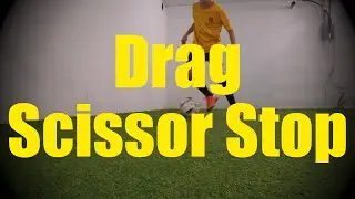 Drag Scissor Stop - Dynamic Ball Mastery Skills - Soccer (Football) Coerver Training for U10-U11